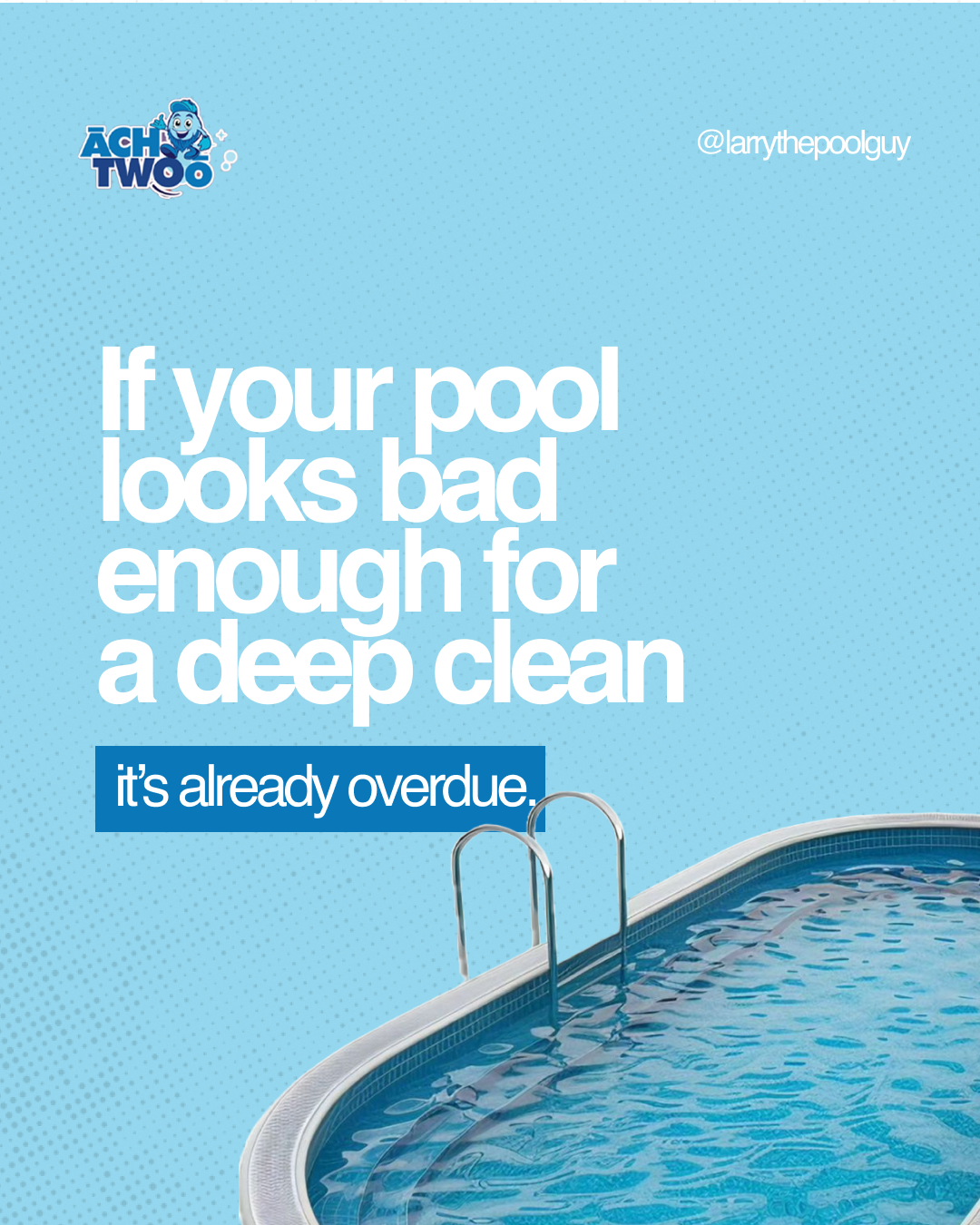 THE SIGNS YOUR INGROUND POOL URGENTLY NEEDS A DEEP CLEAN